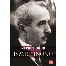 İSMET İNÖNÜ TÜRKİYE CUMHURIYETI'NIN İKİNCİ CUMHURBAŞKANI - PARS TUĞLACI