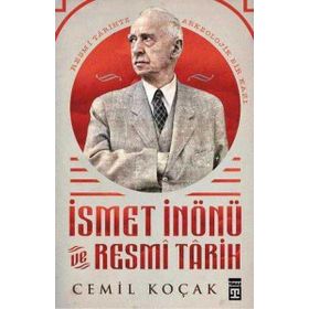 İsmet İnönü Ve Resmi Tarih - Cemil Koçak