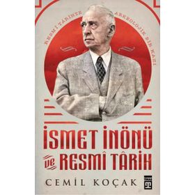 İsmet İnönü Ve Resmi Tarih - Cemil Koçak