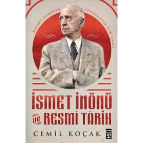 İsmet İnönü Ve Resmi Tarih - Cemil Koçak