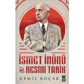 İsmet İnönü Ve Resmi Tarih - Cemil Koçak