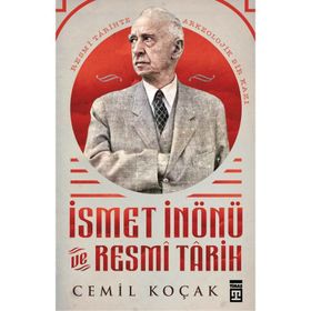 İsmet İnönü Ve Resmi Tarih - Cemil Koçak