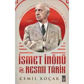 İsmet İnönü Ve Resmi Tarih - Cemil Koçak