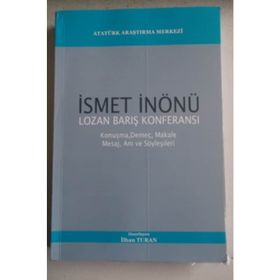 İsmet Önönü Lozan Barış Konferansı - İlhan Turan
