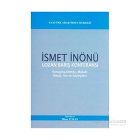 İsmet Önönü Lozan Barış Konferansı - İlhan Turan