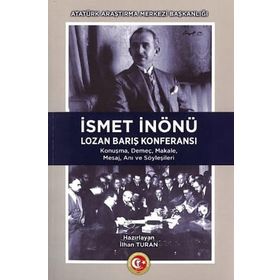 İsmet Önönü Lozan Barış Konferansı - İlhan Turan
