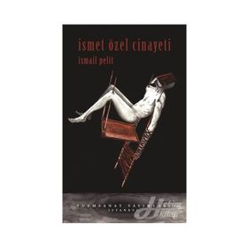 İsmet Özel Cinayeti - İsmail Pelit