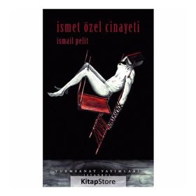 İsmet Özel Cinayeti - İsmail Pelit