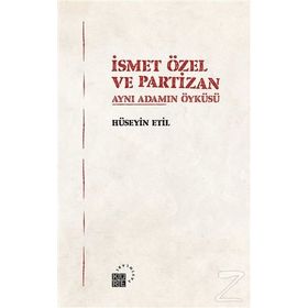 İsmet Özel Ve Partizan - Hüseyin Etil