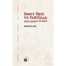 İsmet Özel Ve Partizan - Hüseyin Etil