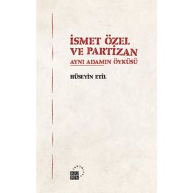İsmet Özel Ve Partizan - Hüseyin Etil