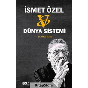 İsmet Özel Vs Dünya Sistemi - Dr. Arif Aytekin