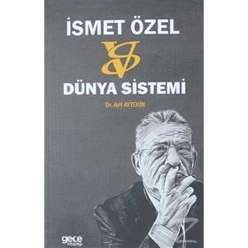 İsmet Özel Vs Dünya Sistemi - Dr. Arif Aytekin