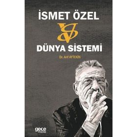 İsmet Özel Vs Dünya Sistemi - Dr. Arif Aytekin