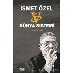 İsmet Özel Vs Dünya Sistemi - Dr. Arif Aytekin