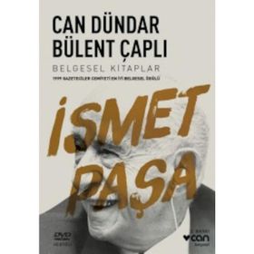 İSMET PAŞA - CAN DÜNDAR; BÜLENT ÇAPLI