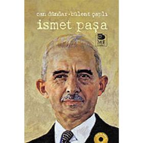 İsmet Paşa / Can Dündar