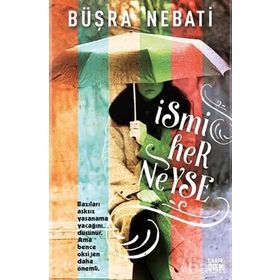 İsmi Her Neyse - Buşra Nebati