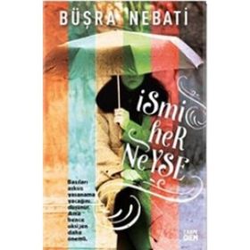 İsmi Her Neyse - Buşra Nebati