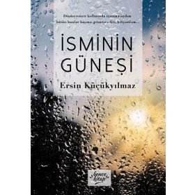 İsminin Güneşi - Ersin Küçükyılmaz