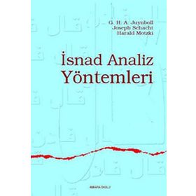 İSNAD ANALIZ YÖNTEMLERİ - G. H. A. JUYNBOLL, JOSEPH SCHACHT, HARALD MOTZKI