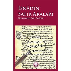İsnadın Satır Araları - Muhammed Enes Topgül