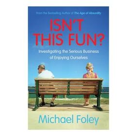 Isn't This Fun: Investigating the Serious Business of Enjoying Ourselves