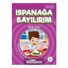 Ispanağa Bayılırım - Tuna'nın Öyküleri 3 - Nehir Yarar