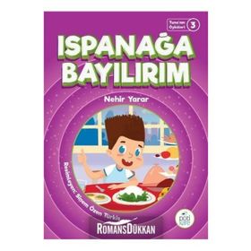Ispanağa Bayılırım - Tuna'nın Öyküleri 3 - Nehir Yarar