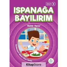 Ispanağa Bayılırım - Tuna'nın Öyküleri 3 - Nehir Yarar