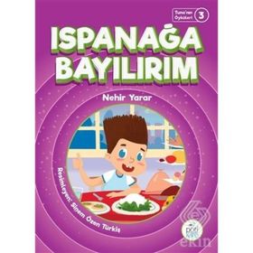 Ispanağa Bayılırım - Tuna'nın Öyküleri 3 - Nehir Yarar