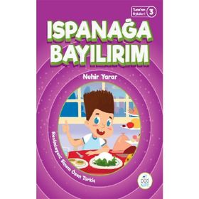 Ispanağa Bayılırım - Tuna'nın Öyküleri 3 - Nehir Yarar
