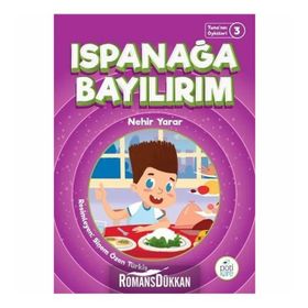 Ispanağa Bayılırım - Tuna'nın Öyküleri 3 - Nehir Yarar