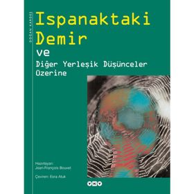 Ispanaktaki Demir ve Diğer Yerleşik Düşünceler Üzerine - Jean-François Bouvet