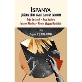 İspanya Çağdaş Dört Yazar Üzerine İnceleme - Zeynep Şekercan Duman