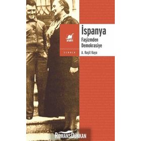 İspanya Faşizmden Demokrasiye - A. Raşit Kaya