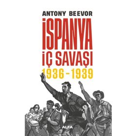 İspanya İç Savaşı 1936-1939 Ciltli Antony Beevor