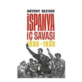 İspanya İç Savaşı 1936-1939 Ciltli Antony Beevor