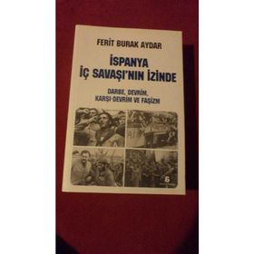 İspanya İç Savaşı’nın İzinde - Ferit Burak Aydar