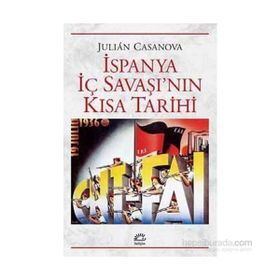 İspanya İç Savaşı'nın Kısa Tarihi - Julian Casanova