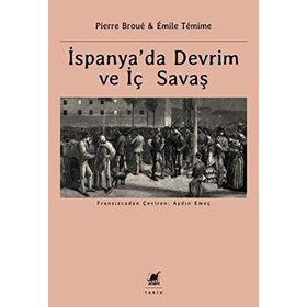 İspanya’da Devrim ve İç Savaş - Pierre Broue Emile Temime