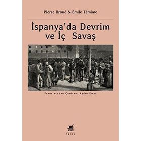 İspanya’da Devrim ve İç Savaş - Pierre Broue Emile Temime