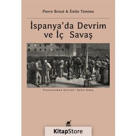 İspanya’da Devrim ve İç Savaş - Pierre Broue Emile Temime