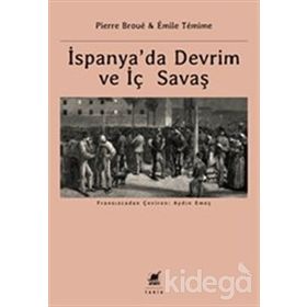 İspanya’da Devrim ve İç Savaş - Pierre Broue Emile Temime