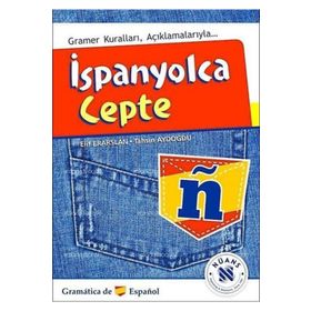 İSPANYOLCA CEPTE GRAMER KURALLARI AÇIKLAMALARIYLA - ELIF ERARSLAN;TAHSIN AYDOĞDU