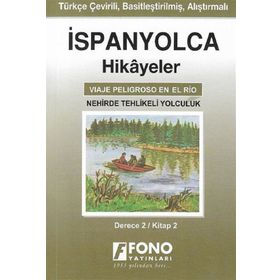 İspanyolca Hikayeler - Nehirde Tehlikeli Yolculuk -Derece 2 - Fono Yayın