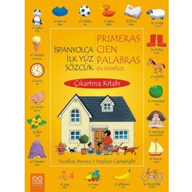 İspanyolca İlk Yüz Sözcük Çıkartma Kitabı Primeras Cien Parabras en Espanyol - Heather Amery;Stephen Cartwright