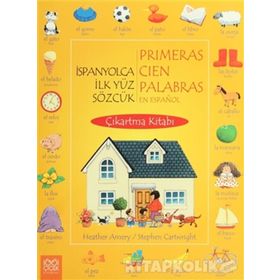 İspanyolca İlk Yüz Sözcük Çıkartma Kitabı Primeras Cien Parabras en Espanyol - Heather Amery;Stephen Cartwright