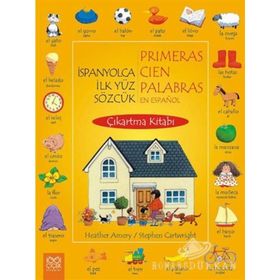 İspanyolca İlk Yüz Sözcük Çıkartma Kitabı Primeras Cien Parabras en Espanyol - Heather Amery;Stephen Cartwright