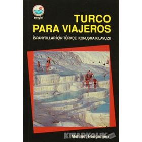 İspanyolca Konuşma Kılavuzu - Turco Para Vıajeros (İspanyolca-Türkçe) - Mehmet Hengirmen